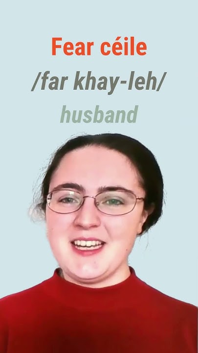 how-to-say-husband-in-irish-youtube