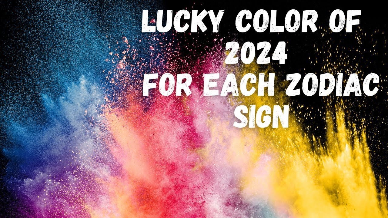 Lucky Color of the 2024 for Each Zodiac Sign - YouTube