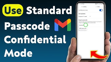 How To Use Standard Passcode In Gmail Confidential Mode (Updated)