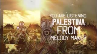 MELODY MAKER - PALESTINA ( VIDEO LYRIC) HD