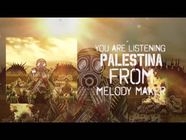 MELODY MAKER - PALESTINA (OFFICIAL VIDEO LYRIC) HD class=