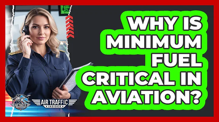 Why Is Minimum Fuel Critical In Aviation? - Air Traffic Insider