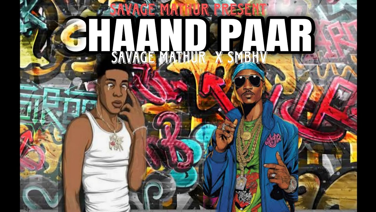 SAVAGE MATHUR  X SMBHV  | CHAAND PAAR | PROD BY 