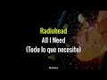 Radiohead All I Need Subtitulada En Español