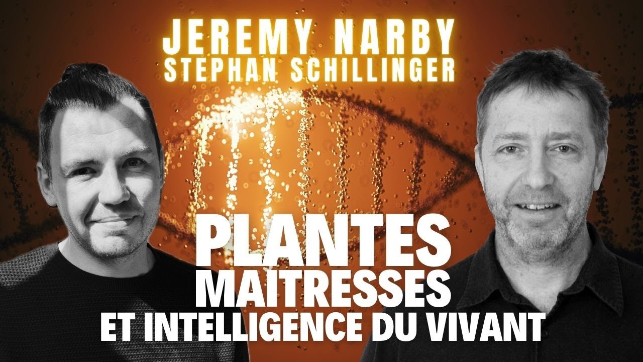 "Plantes Maîtresses et Intelligence du Vivant" — Causerie avec Jérémy NARBY