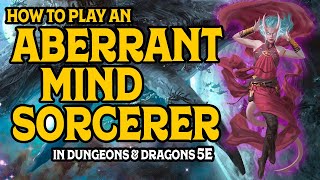 How to Play an Aberrant Mind Sorcerer in Dungeons & Dragons 5e