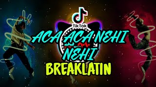 Aca aca nehi nehi (breaklatin remix)