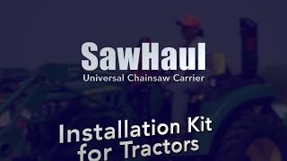 SawHaul Complete Kit for Tractor Installation Guide
