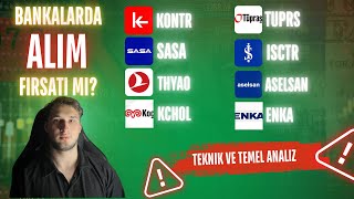 BANKALARA NE OLUYOR ?  -THYAO-TUPRS-ISCTR-ASELSAN-SASA-KONTR-ENKA-FROTO-ALTIN-KCHOL-BİST100 ANALİZ