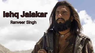 Ishq Jalakar - Karvaan Full Song - Dhurandar Ranveer Singh Arijit Singh