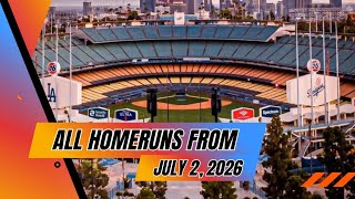 All 26 Homeruns From July 2Nd, 2026 Highlights