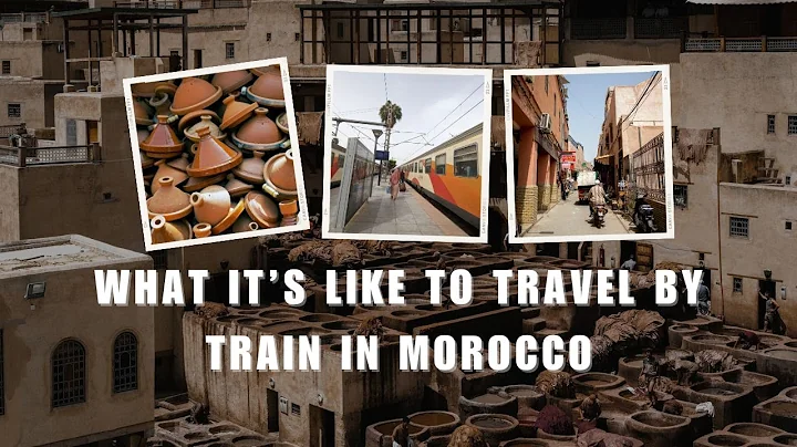What It's Like to Travel By Train in Morocco (Fes to Marrakech)