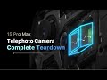 iPhone 15 Pro Max Telephoto Camera Complete Teardown