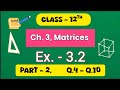 Class 12th Maths  Ex. - 3.2 ll Matrices ll Q.4 - Q.10 ll CBSE  NCERT ll