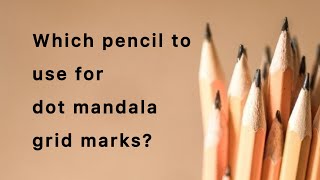 Pencil for dot mandala grid marks | dot mandala material information  Net Worth