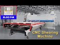 CNC Guillotine Shearing Machine with Auto front feeding table, 8x3200 metal sheet shear ELGO P40