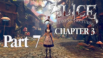 Alice Madness Returns Walkthrough - Part 7 - Chapter 3 Gameplay
