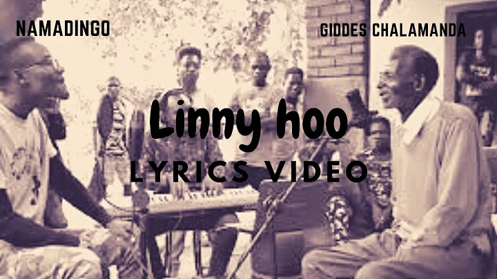 Linny Hoo Lyrics | African Music By Chalamanda And Namadingo