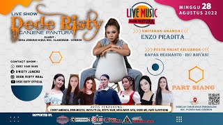 🔴 LIVE MUSIC GANJENE PANTURA 'DEDE RISTY' Pimp. DEDE RISTY | SIANG | SABTU, 28/08/2022, PANGKALAN