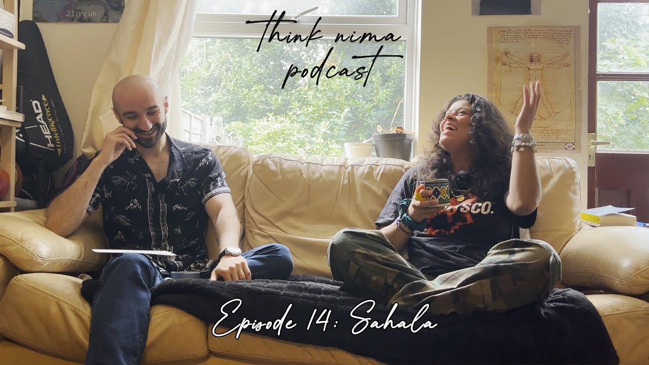 Sahala - Think Nima Podcast (Ep. 14)