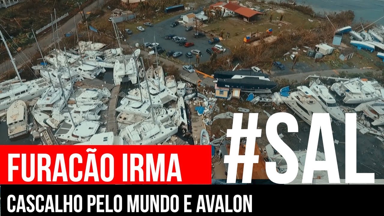 FURACÃO IRMA | Avalon, Cascalho pelo Mundo e o seu naufrágio nas Ilhas Virgens Britânicas | #SAL