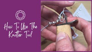 How To Use The Knotter Tool