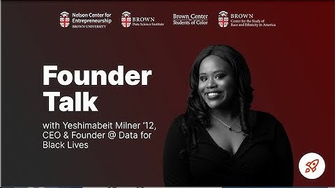 Founder Talk with Yeshimabeit Milner 