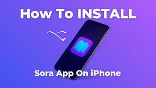 How To INSTALL Sora App On iPhone