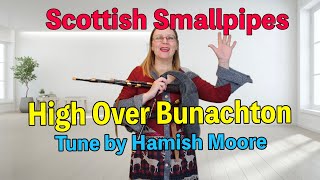 High Over Bunachton by Hamish Moore on the Scottish Smallpipes