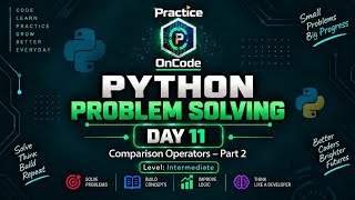 Learn Python by Solving Problems 🔥 | Day 11: Comparison Operators — Part 2 | Beginner to Advanced