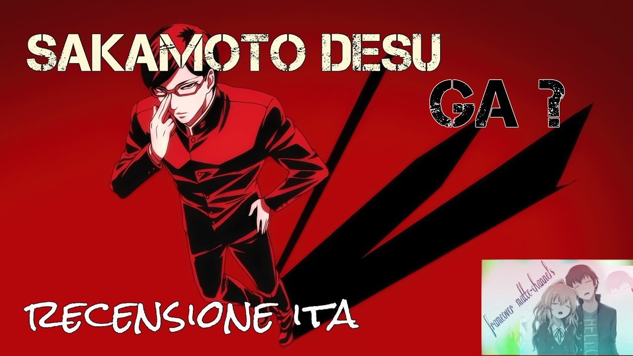 ELE É INTROLAVEL ! ( Analise de anime ) Sakamoto Desu Ga 