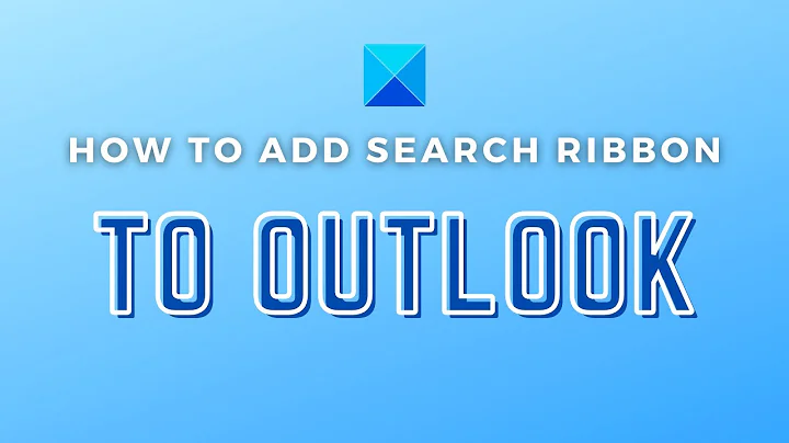 How to add the Search tab to the Outlook Ribbon