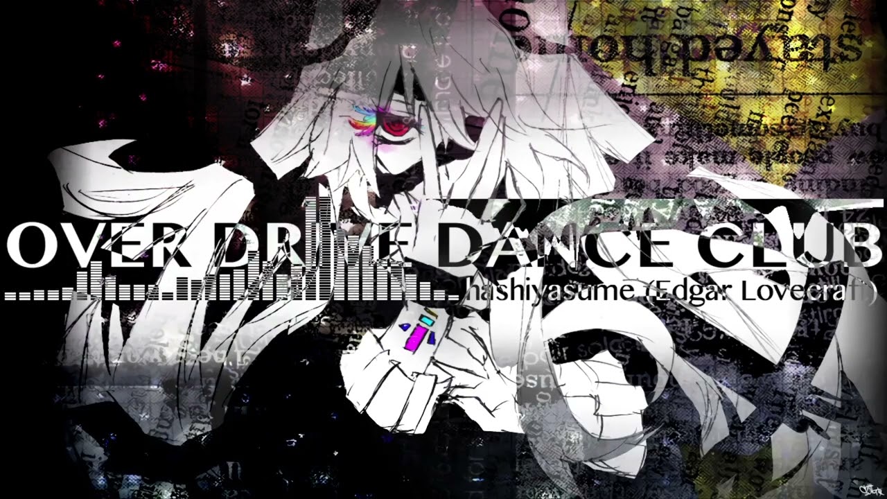 【MARETU & Edgar Lovecraft】OVER DRIVE DANCE CLUB【Rus Sub】