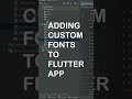 How to Add Custom Fonts to Flutter App! #shorts
