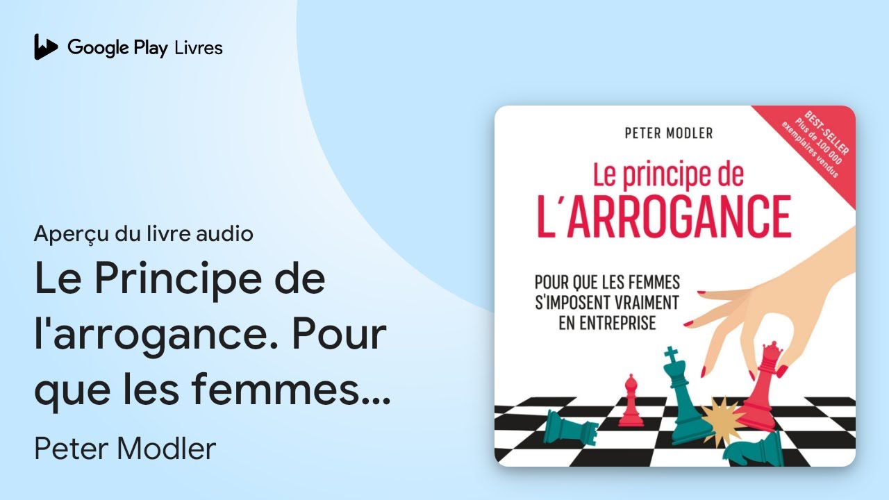 Le Principe de l'arrogance. Pour que les femmes… de Peter Modler