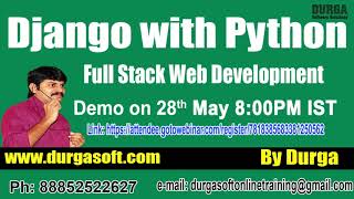 Django with python OnlineTraining Demo On 28th May 8:00 PM IST by Durga Sir
