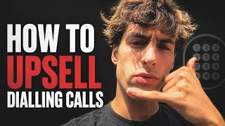 How to dial as an Appointment Setter (UPSELLS)