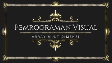 T2. PEMROGRAMAN VISUAL - Array Multidimensi