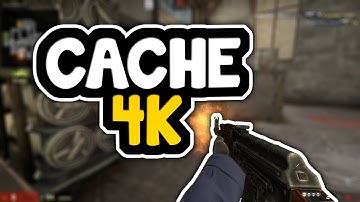 CSGO - Cache 4K