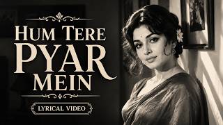 Hum Tere Pyar Mein ❤️| Lata Mangeshkar | Evergreen Old Hindi Song | 60s Classic Bollywood | AI Cover