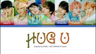 NCT DREAM (AI COVER) - Hug U (이리와) (Color Coded Lyrics) (Original by WJSN)