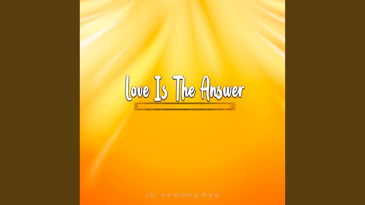 Love Is the Answer