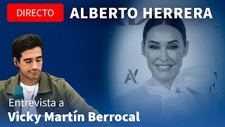 Vicky Martín Berrocal, sobre el amor: “Tenía una angustia constante de que me dejaran”