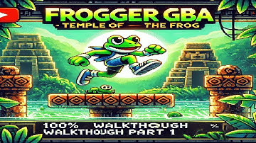 Frogger’s Adventures: Temple of the Frog [GBA] - 100% Walkthrough | Part 1: Goblin Caverns