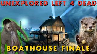 Unexplored Left 4 Dead: Boathouse Finale