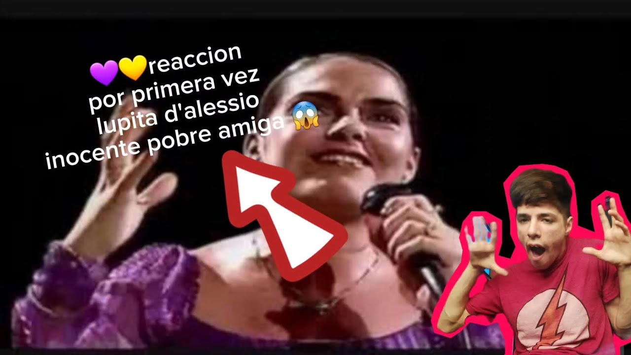 💜💛reaccion por primera vez lupita d'alessio inocente pobre amiga 😱