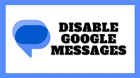 How To Disable Google Messages On Android Phone