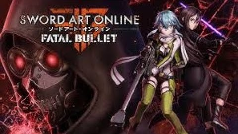 SAO fatal bullet walkthrough finale!!!