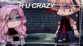 GCMV || R U CRAZY || gachaclub