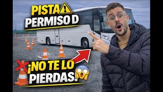 ¿CÓMO ES el EXAMEN de PISTA del PERMISO D? | Autobús explicado paso a paso